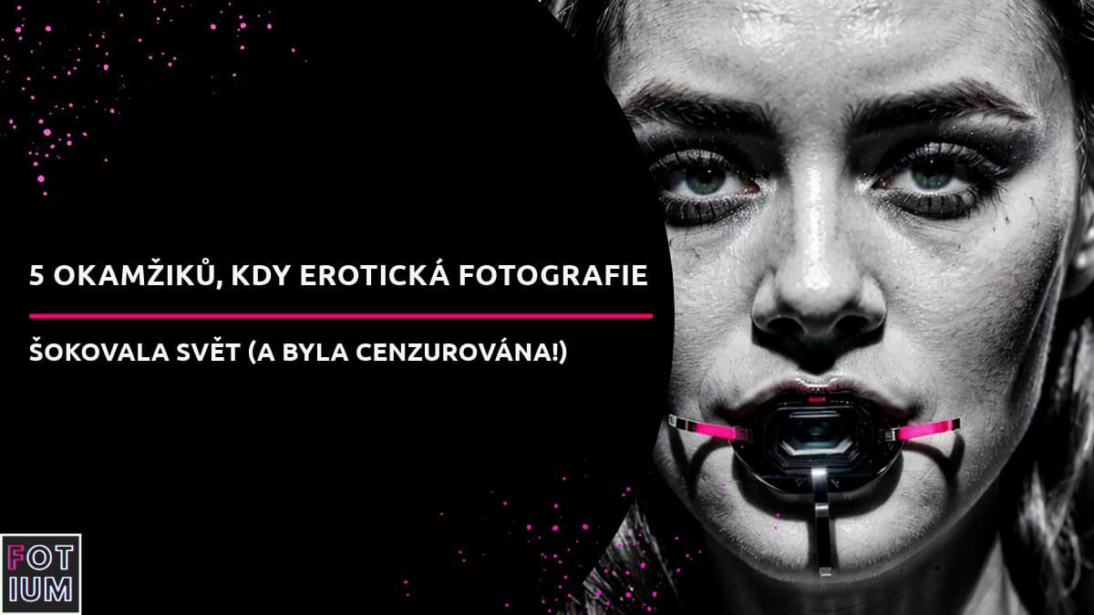 🔥 5 okamžiků, kdy erotická fotografie šokovala svět (a byla cenzurována!)